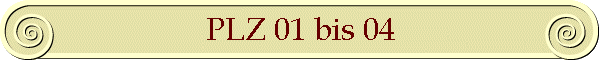PLZ 01 bis 04